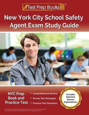 New York City School Safety Agent Exam Study Guide: NYC Prep Book and Practice