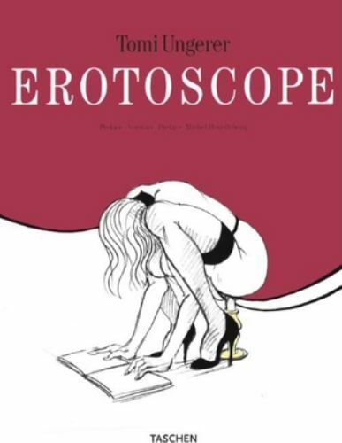 EROTOSCOPE / Tomi Ungerer 洋書 Erotoscope - The Art of Tomi Ungerer by Tomi Ungerer (2002