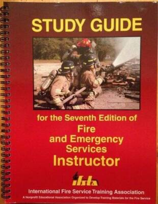 Study Guide for the 7th Edition of Fire and Emergency Services Instructor - GOOD