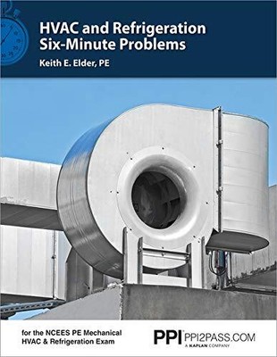 PPI HVAC AND REFRIGERATION SIX-MINUTE PROBLEMS, 1ST By Elder Keith E. Pe **NEW**