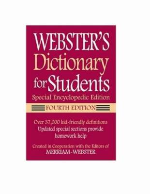 Webster's Dictionary for Students, Special Encyclopedic Edition, Fourth  - GOOD