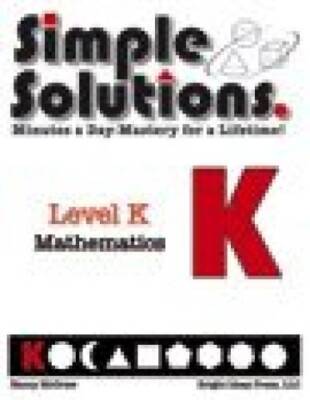 SIMPLE SOLUTIONS  MINUTES A DAY - MASTERY FOR A LIFETIME  LEVEL K MATH - GOOD