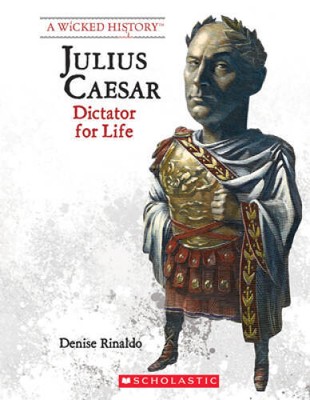 Julius Caesar (Revised Edition) (Wicked History (Hardcover)) - VERY GOOD