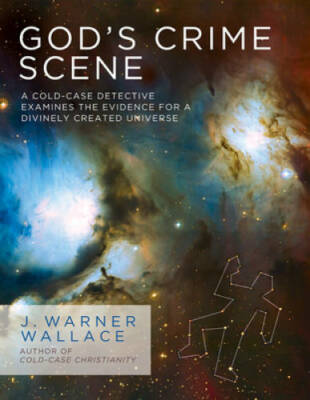 God's Crime Scene: A Cold-Case Detective Examines the Evidence for a Divi - GOOD
