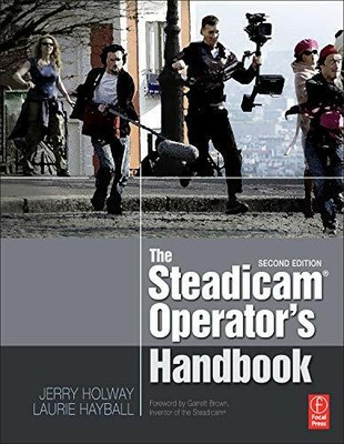 The Steadicam Operator's Handbook, Holway, Hayball 9780240823805 New..