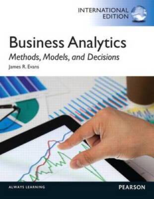 Business Analytics: Methods, Models and Decisions - Paperback - GOOD