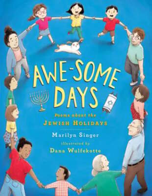 Awe-Some Days: Poems about the Jewish Holidays by Marilyn Singer: New