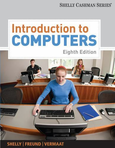 Introduction to Computers by Misty E. Vermaat, Gary B. Shelly and ...
