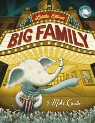 Little Elliot, Big Family by Mike Curato: New