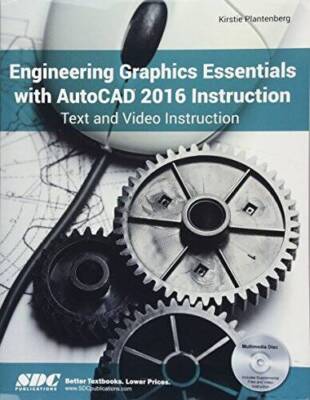 Engineering Graphics Essentials with AutoCAD 2016 Instruction - GOOD