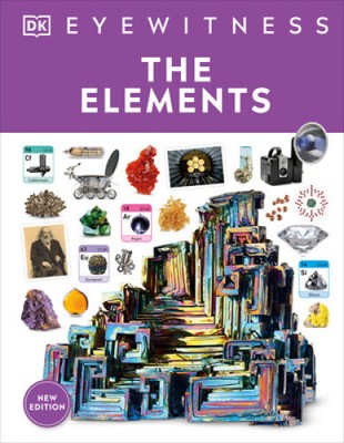 Eyewitness The Elements (DK Eyewitness) by DK