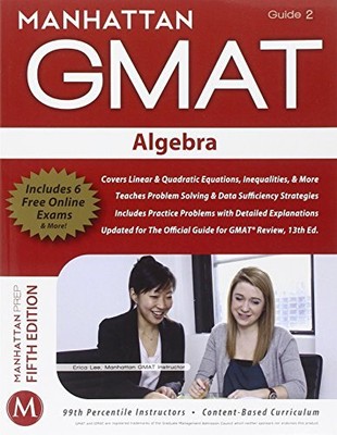 Algebra GMAT Strategy Guide: 2 (Manhat... by Manhattan GMAT Paperback / softback