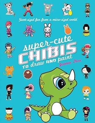 Super-Cute Chibis to Draw and Paint: Giant-sized Fun from a Micro-size - GOOD