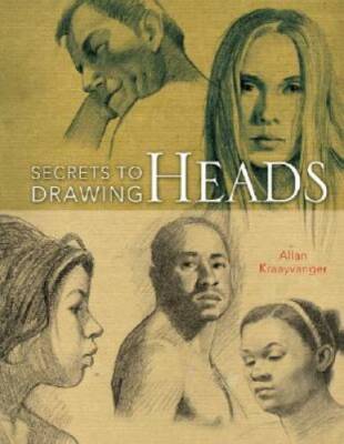 Secrets to Drawing Heads - Paperback By Kraayvanger, Allan - GOOD