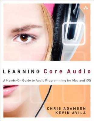 Learning Core Audio: A Hands-On Guide to Audio Programming for Mac  - GOOD