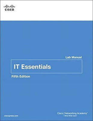 IT ESSENTIALS LAB MANUAL (5TH EDITION) (LAB COMPANION) By Cisco Networking NEW