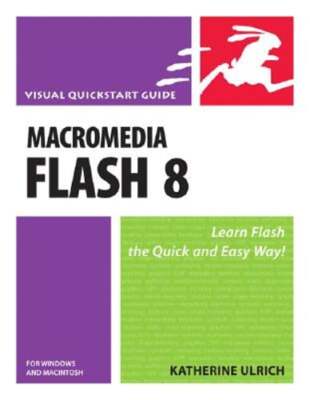 Macromedia Flash 8 for Windows and Macintosh by Katherine Ulrich: Used