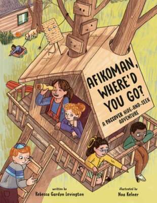 Afikoman, Where'd You Go?: A Passover Hide-And-Seek Adventure: New