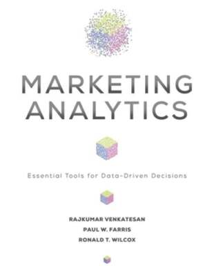 Marketing Analytics: Essential Tools for Data-Driven Decisions by Venkatesan