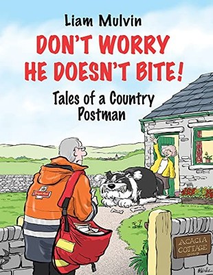 Don't Worry He Doesn't Bite: Tales of a..., Liam Mulvin