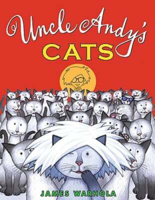 Uncle Andy's Cats by James Warhola: Used