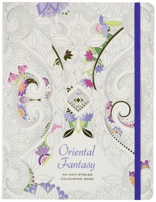 Oriental Fantasy: An Anti-Stress Colouring Book by Whitestar