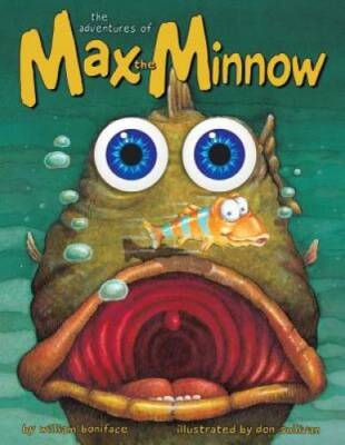 The Adventures of Max the Minnow - Board book By Boniface, William - GOOD