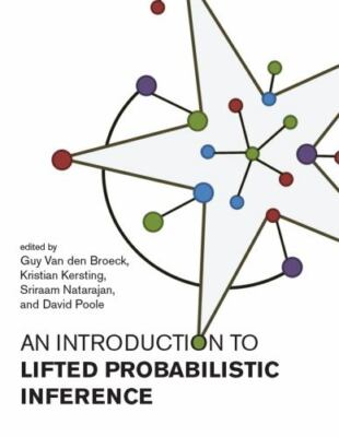An Introduction to Lifted Probabilistic Inference (Neural Information Processing