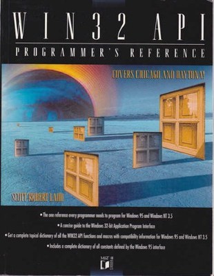 WIN 32 API: A PROGRAMMER'S REFERENCE By Scott Robert Ladd *Excellent Condition*