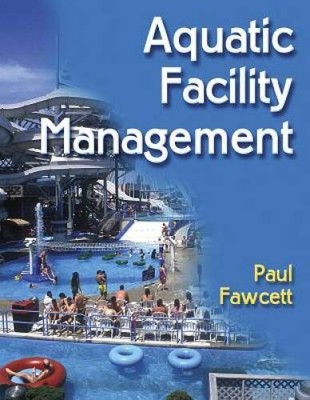 Aquatic Facility Management - Hardcover By Fawcett, Paul - VERY GOOD