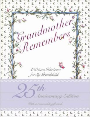Grandmother Remembers: A Written Heirloom for My Grandchild Judith Levy
