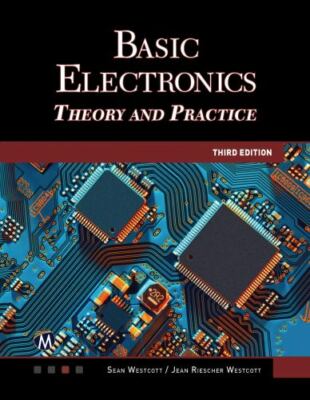 Basic Electronics: Theory and Practice, , Westcott, Jean Riescher,Westcott, Sean