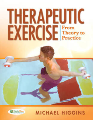 Therapeutic Exercise: From Theory to Practice - Hardcover - GOOD