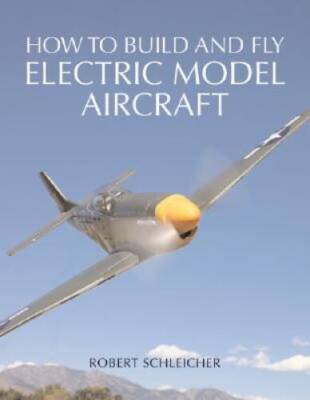 How to Build and Fly Electric Model Aircraft - Paperback - GOOD