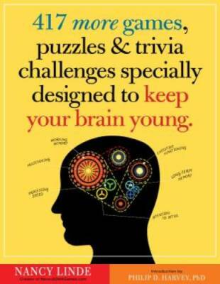 417 More Games, Puzzles & Trivia Challenges Specially Designed to Keep Yo - GOOD