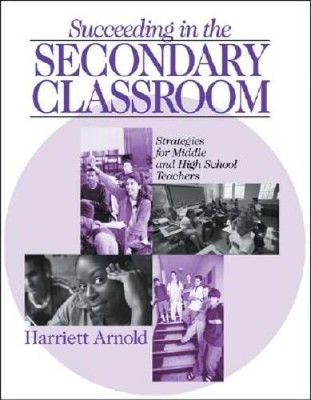 Succeeding in the Secondary Classroom: Strategies for Middle and Hig - VERY GOOD