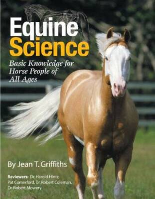 Equine Science: Basic Knowledge for Horse People of All Ages - Paperback - GOOD