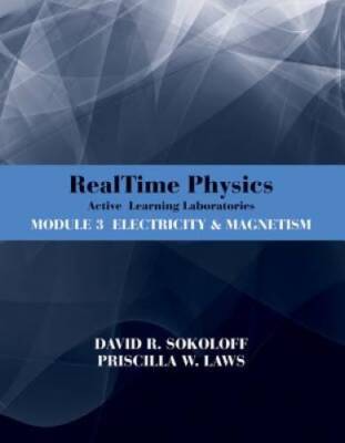 RealTime Physics Active Learning Laboratories, Module 3: Electricity and  - GOOD