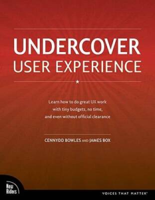Undercover User Experience Design (Voices That Matter) - Paperback - GOOD