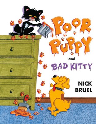 Poor Puppy and Bad Kitty (Bad Kitty) by Nick Bruel