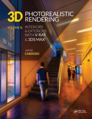 3D Photorealistic Rendering: Interiors  Exteriors with V-Ray and 3ds Max - GOOD