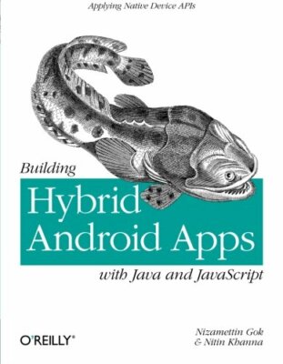 Building Hybrid Android Apps with Java and Java, Gok, Khanna+=