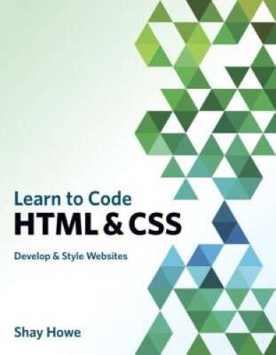Learn to Code HTML and CSS: Develop and Style Websites (Voices That  - GOOD