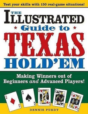 Dennis Purdy The Illustrated Guide to Texas Hold'em (Paperback)