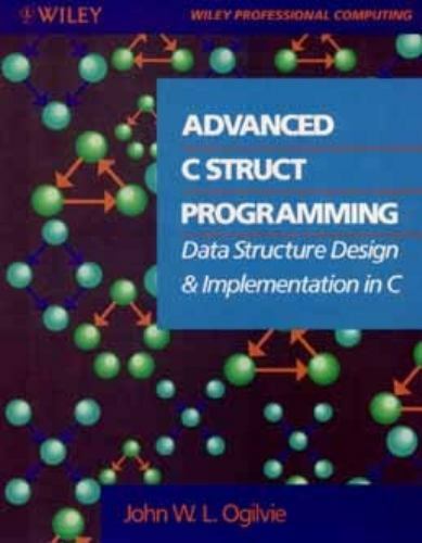 Advanced C Structured Programming : Data Structure Design and ...