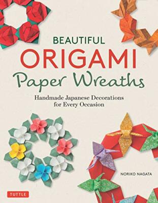 Beautiful Origami Paper Wreaths: Handmade Japan, Nagata..