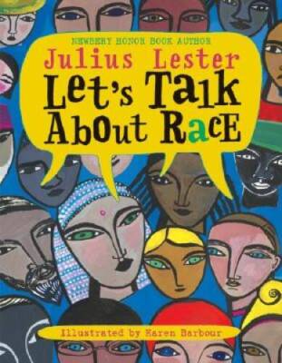 Lets Talk About Race - Paperback By Lester, Julius - GOOD