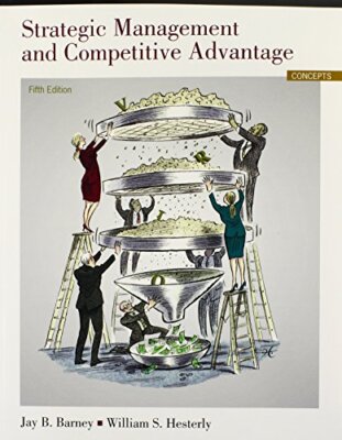 Strategic Management And Competitive Advantage 5E by BarneyPaperback