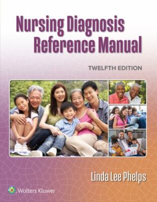 Nursing Diagnosis Reference Manual by Linda Lee PHELPS (2022, Trade Paperback)