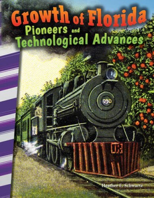 Growth of Florida: Pioneers and Technological Advances (Social Stud - VERY GOOD